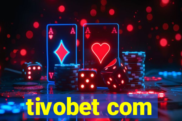 tivobet com